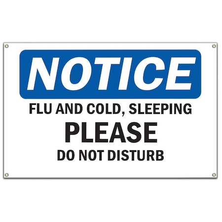 Signmission Safety Sign, OSHA Notice, 10" Height, Flu And Cold Sleeping Please Do Not Disturb Sign OS-NS-B-60-12799